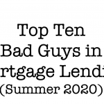 Top TEn Bad Guys in Mortgage Lending
